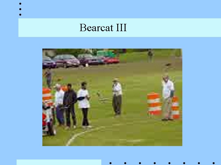 Bearcat III Bearcat III