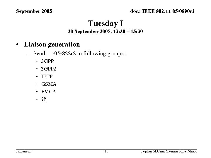 September 2005 doc. : IEEE 802. 11 -05/0890 r 2 Tuesday I 20 September