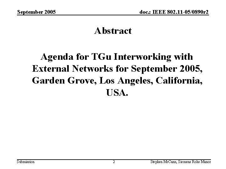 September 2005 doc. : IEEE 802. 11 -05/0890 r 2 Abstract Agenda for TGu