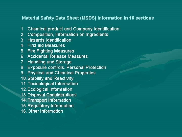 Material Safety Data Sheet (MSDS) information in 16 sections 1. Chemical product and Company