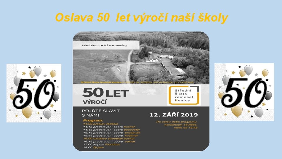 Oslava 50 let výročí naší školy 