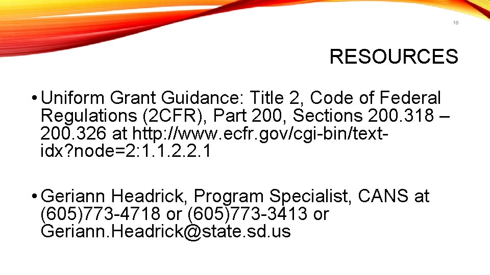 18 RESOURCES • Uniform Grant Guidance: Title 2, Code of Federal Regulations (2 CFR),