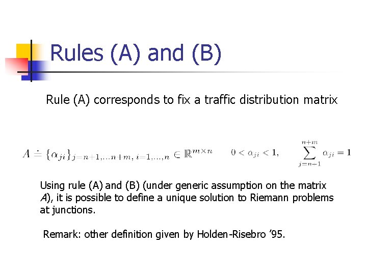 Rules (A) and (B) Rule (A) corresponds to fix a traffic distribution matrix Using