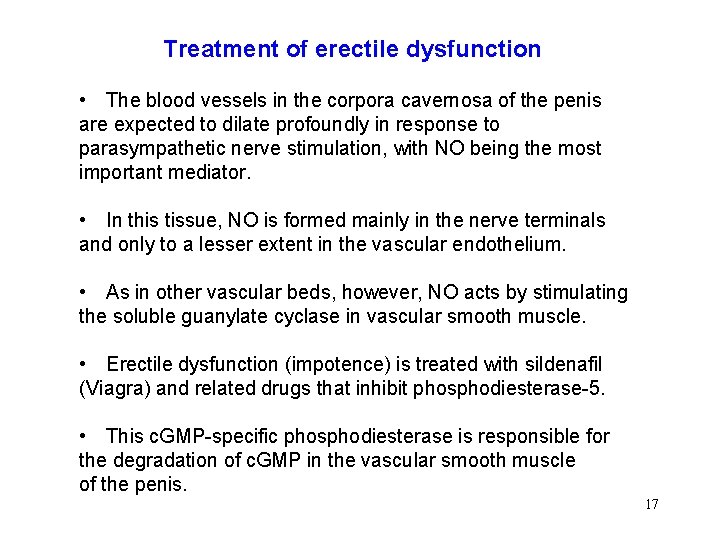 Treatment of erectile dysfunction • The blood vessels in the corpora cavernosa of the