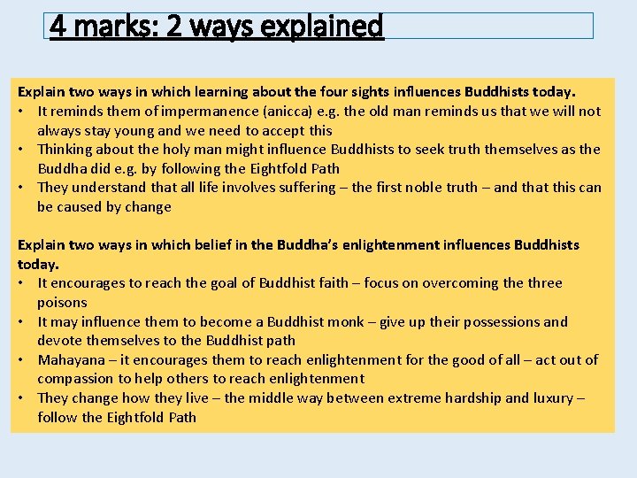 4 marks: 2 ways explained Explain two ways in which learning about the four