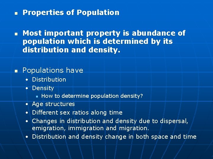 n n n Properties of Population Most important property is abundance of population which