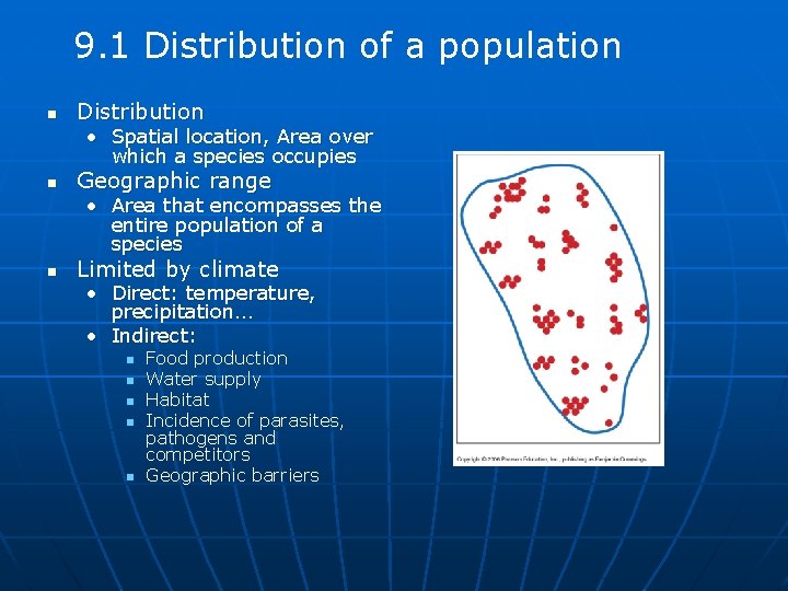 9. 1 Distribution of a population n Distribution • Spatial location, Area over which