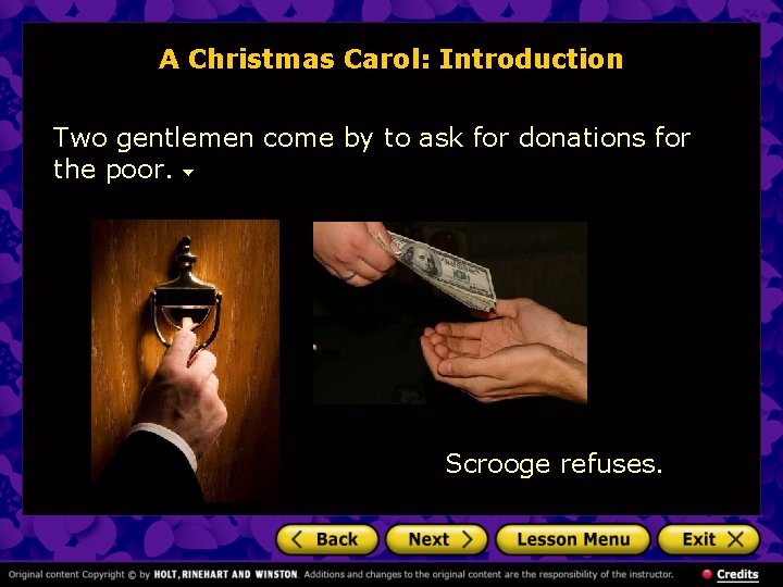 A Christmas Carol: Introduction Two gentlemen come by to ask for donations for the