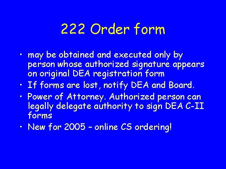 222 Order form • may be obtained and executed only by person whose authorized