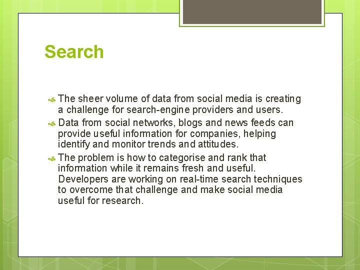 Search The sheer volume of data from social media is creating a challenge for Search The sheer volume of data from social media is creating a challenge for
