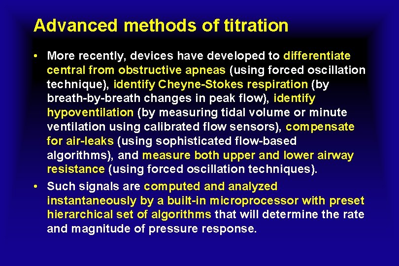 Advanced methods of titration • More recently, devices have developed to differentiate central from