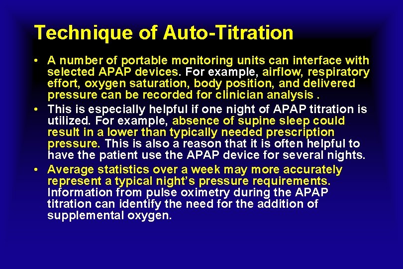 Technique of Auto-Titration • A number of portable monitoring units can interface with selected