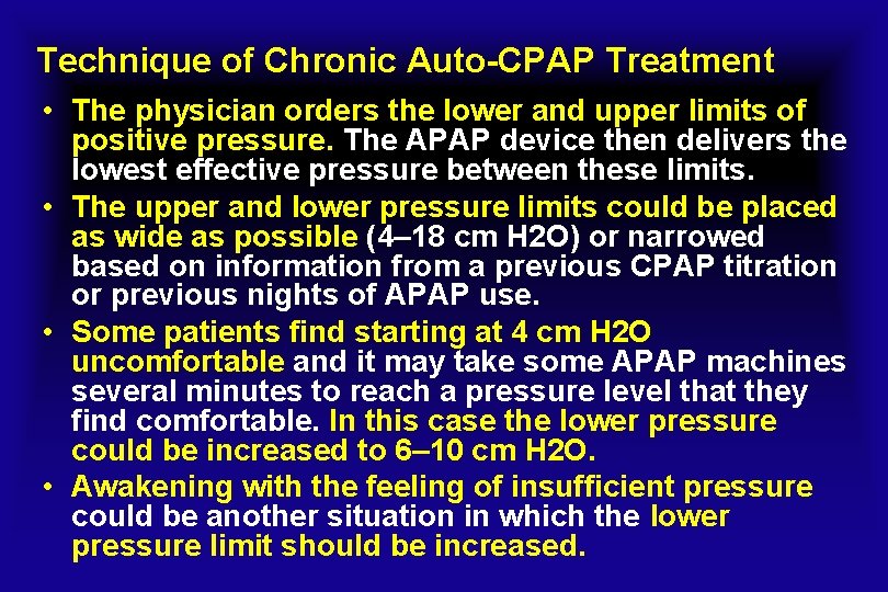 Technique of Chronic Auto-CPAP Treatment • The physician orders the lower and upper limits