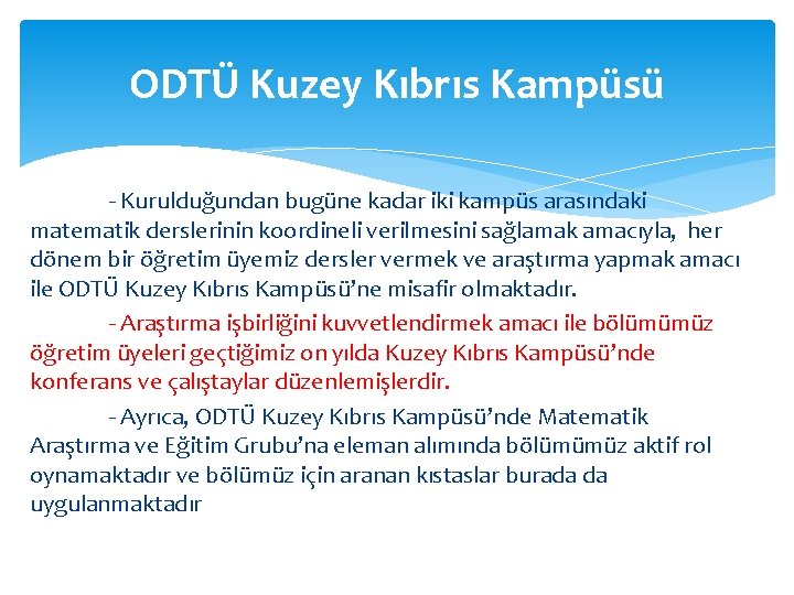 ODTÜ Kuzey Kıbrıs Kampüsü - Kurulduğundan bugüne kadar iki kampüs arasındaki matematik derslerinin koordineli