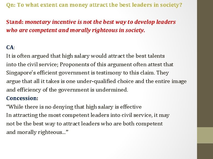 Qn: To what extent can money attract the best leaders in society? Stand: monetary
