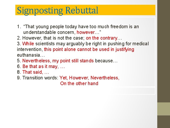 Signposting Rebuttal 1. “That young people today have too much freedom is an understandable