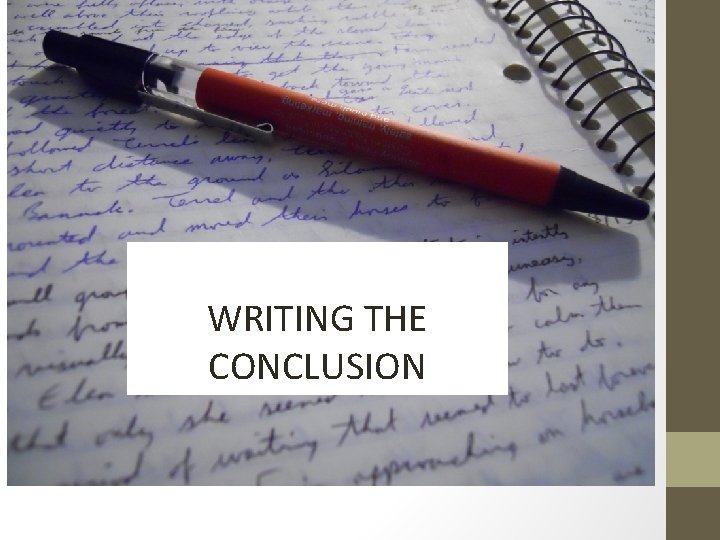 WRITING THE CONCLUSION 