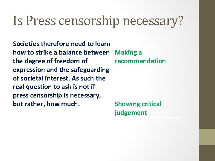 Is Press censorship necessary? Societies therefore need to learn how to strike a balance