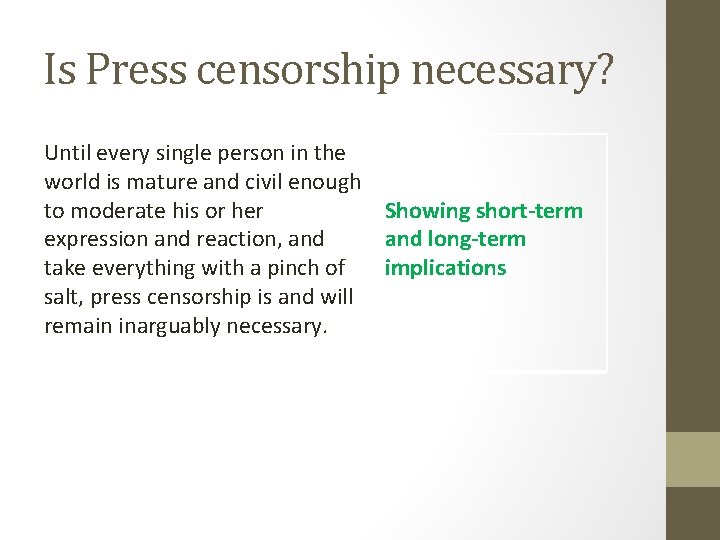 Is Press censorship necessary? Until every single person in the world is mature and