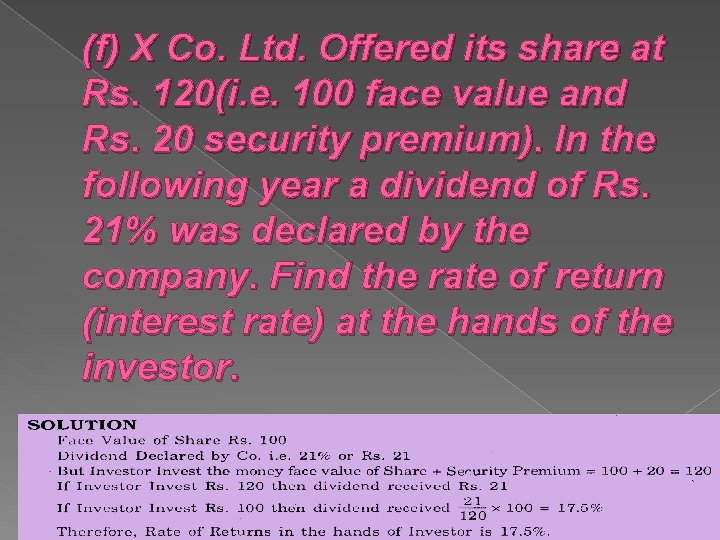 (f) X Co. Ltd. Offered its share at Rs. 120(i. e. 100 face value
