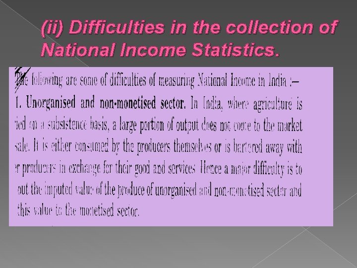 (ii) Difficulties in the collection of National Income Statistics. 