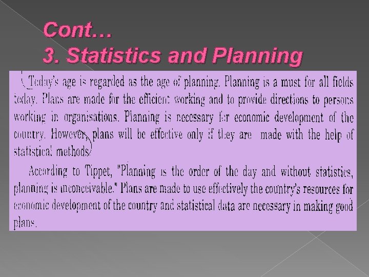 Cont… 3. Statistics and Planning 