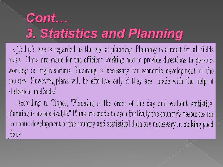 Cont… 3. Statistics and Planning 