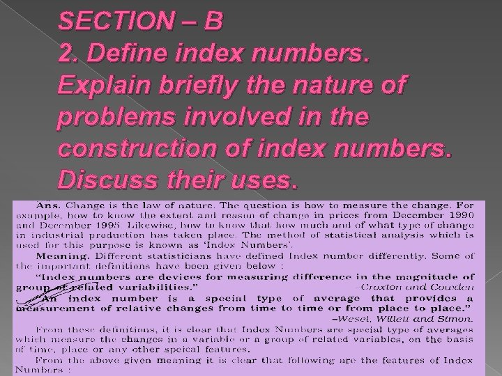 SECTION – B 2. Define index numbers. Explain briefly the nature of problems involved