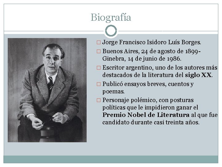Biografía � Jorge Francisco Isidoro Luís Borges. � Buenos Aires, 24 de agosto de