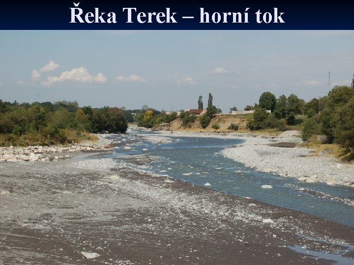 Řeka Terek – horní tok 