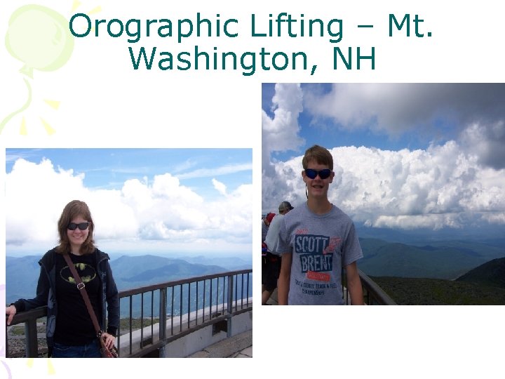 Orographic Lifting – Mt. Washington, NH 