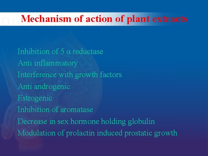 Mechanism of action of plant extracts Inhibition of 5 α reductase Anti inflammatory Interference Mechanism of action of plant extracts Inhibition of 5 α reductase Anti inflammatory Interference
