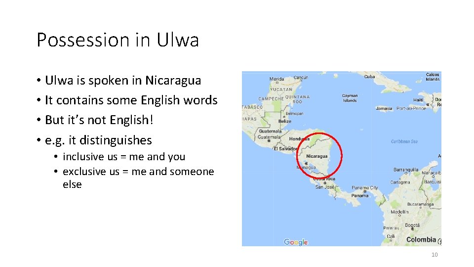 Possession in Ulwa • Ulwa is spoken in Nicaragua • It contains some English