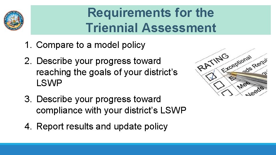Requirements for the Triennial Assessment 1. Compare to a model policy 2. Describe your