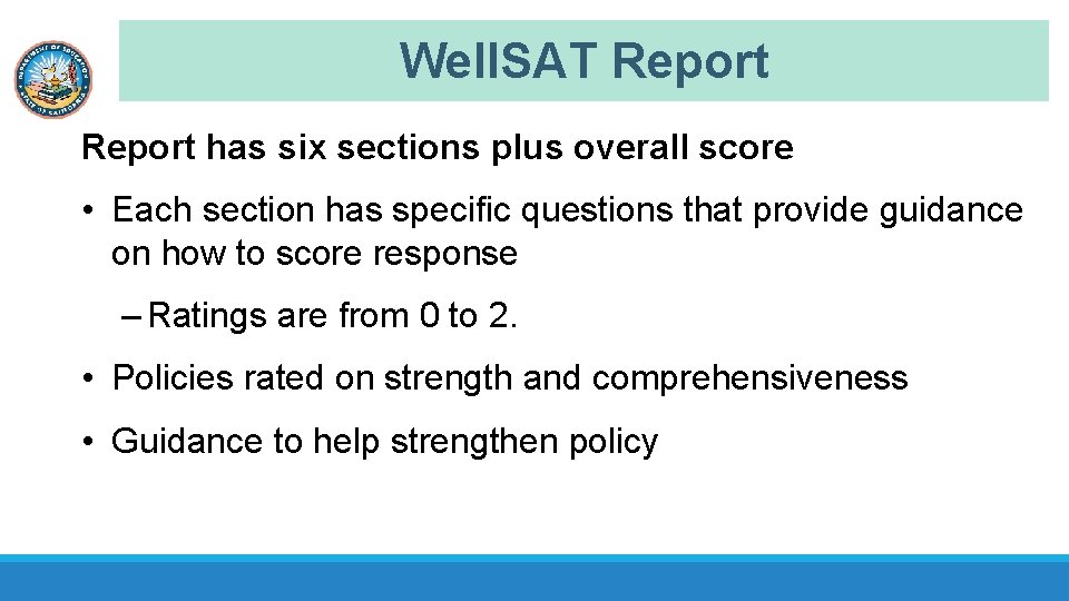 Well. SAT Report has six sections plus overall score • Each section has specific