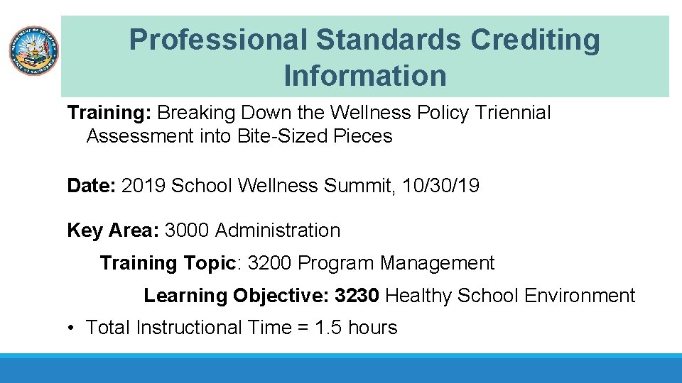 Professional Standards Crediting Information Training: Breaking Down the Wellness Policy Triennial Assessment into Bite-Sized