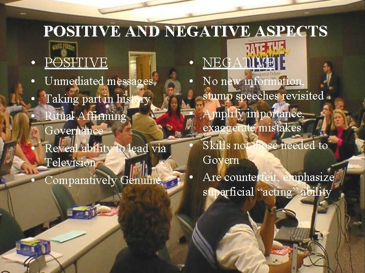 POSITIVE AND NEGATIVE ASPECTS • POSITIVE • NEGATIVE • Unmediated messages • Taking part