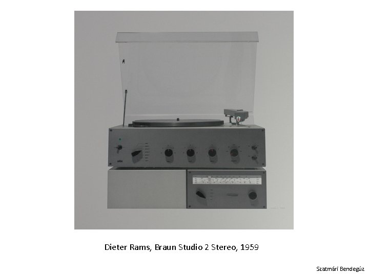 Dieter Rams, Braun Studio 2 Stereo, 1959 Szatmári Bendegúz 