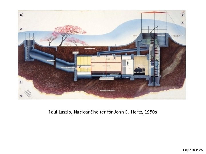 Paul Laszlo, Nuclear Shelter for John D. Hertz, 1950 s Hajba Orsolya 