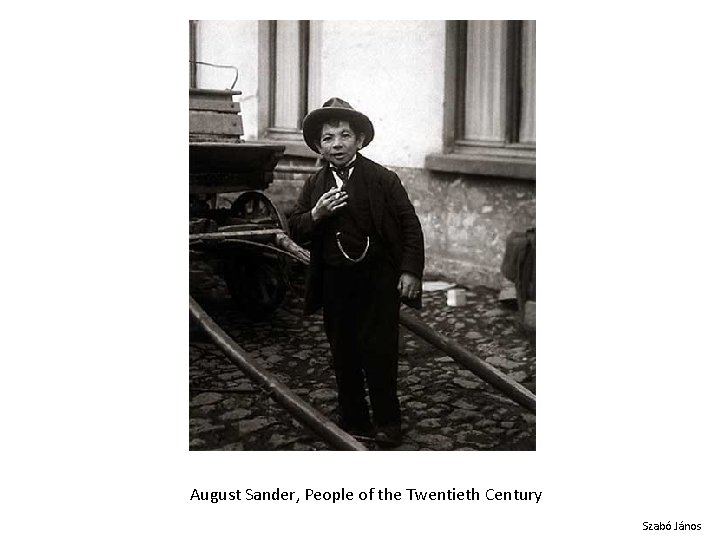 August Sander, People of the Twentieth Century Szabó János 