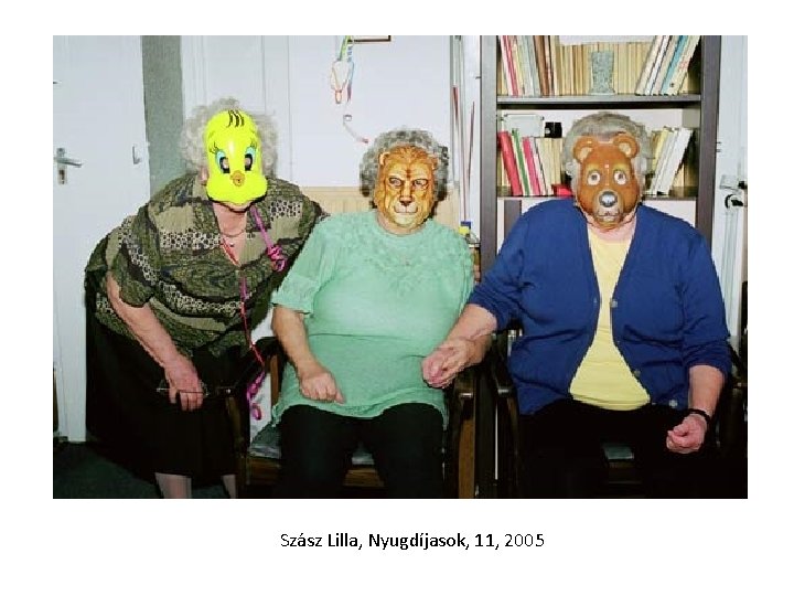 Szász Lilla, Nyugdíjasok, 11, 2005 