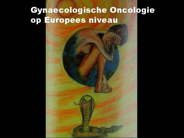 Gynaecologische Oncologie op Europees niveau 