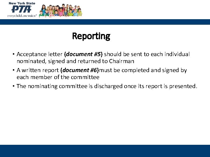 Reporting • Acceptance letter (document #5) should be sent to each individual nominated, signed