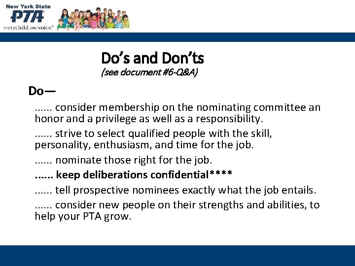 Do’s and Don’ts (see document #6 -Q&A) Do—. . . consider membership on the