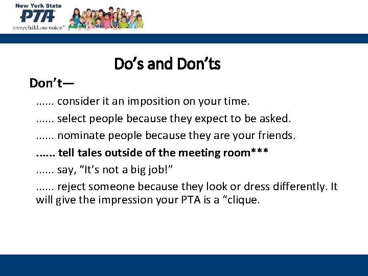 Do’s and Don’ts Don’t—. . . consider it an imposition on your time. .