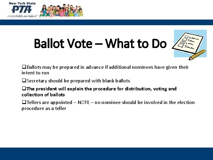 Ballot Vote – What to Do q. Ballots may be prepared in advance if