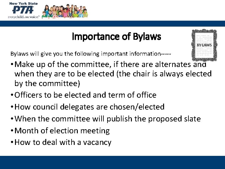 Importance of Bylaws will give you the following important information----- • Make up of