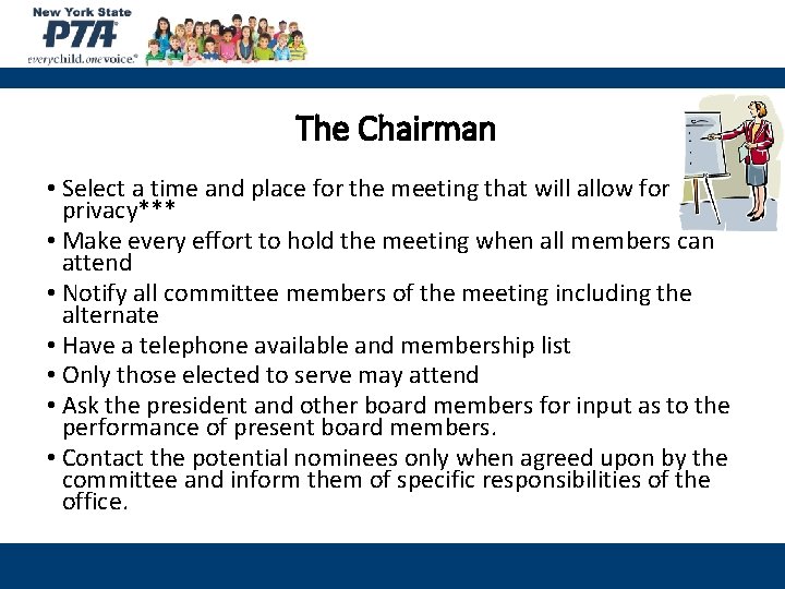 The Chairman • Select a time and place for the meeting that will allow
