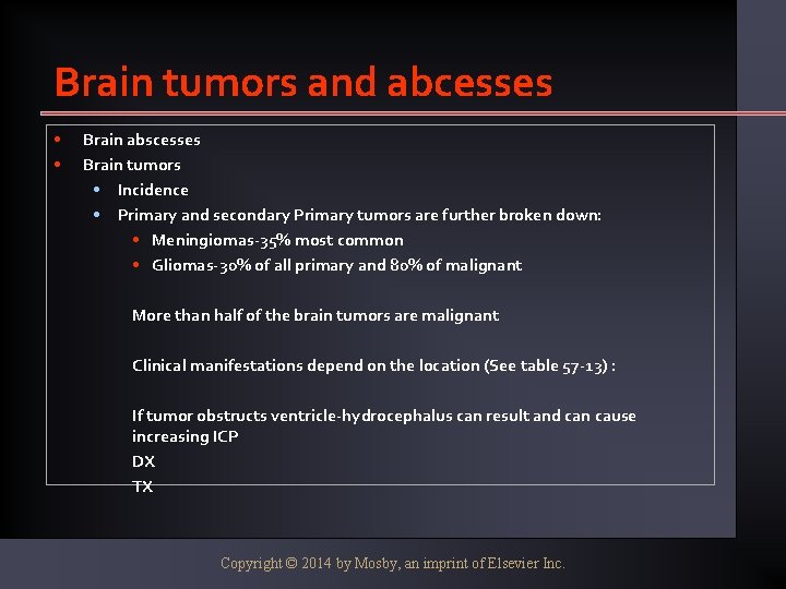 Brain tumors and abcesses • • Brain abscesses Brain tumors • Incidence • Primary