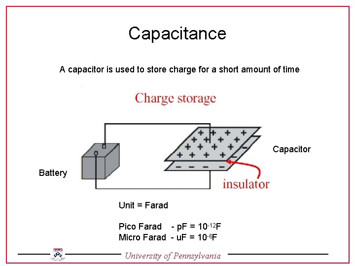 Capacitance A capacitor is used to store charge for a short amount of time